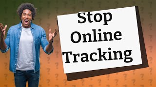 How to stop being tracked [upl. by Akenna]