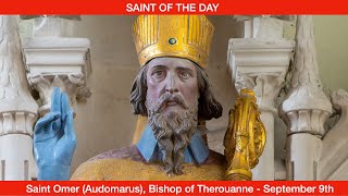 Saint Omer Audomarus Bishop of Therouanne  September 9th [upl. by Anola8]