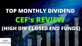 Top Monthly Dividend CEFs Review Closed End Funds [upl. by Ainek703]