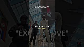 Excess Love Drill Remix drillremix drill centralceebeat drillmusic [upl. by Letisha]