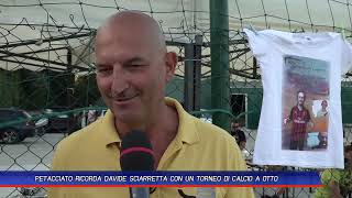 PETACCIATO RICORDA DAVIDE SCIARRETTA CON UN TORNEO DI CALCIO A OTTO [upl. by Novyad680]