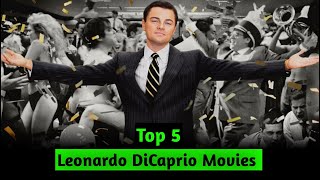 Top 5 Leonardo DiCaprio Great Movies [upl. by Inerney]