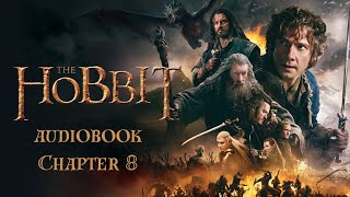 The Hobbit Audiobook Chapter 8 [upl. by Etakyram]