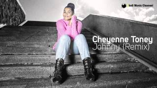 Cheyenne Toney  Johnny Remix Officiële Audio [upl. by Relyat]