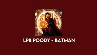 Lpb Poody  Batman edit audio [upl. by Annaoi]