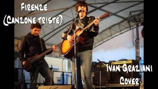 Ivan Graziani  Firenze Canzone triste  Cover Acustica [upl. by Eniledam]