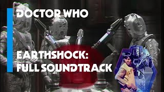 Doctor Who Earthshock Full Soundtrack [upl. by Otrevogir]