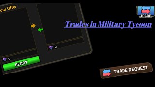 Trades in Military Tycoon [upl. by Llenaej]