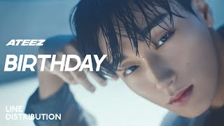 ATEEZ — Birthday  Line Distribution [upl. by Prue]