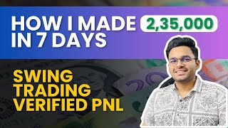 📈How i made ₹235000 in 7 days  Swing Trading [upl. by Hatch]