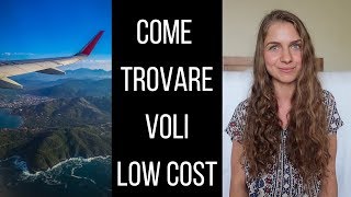 COME TROVARE VOLI LOW COST ✈ 10 CONSIGLI PRATICI [upl. by Fugazy]