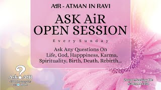 Ask AiR  Any Question on Life Enlightenment Spirituality and Happiness [upl. by Idnahr]