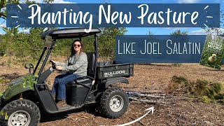 How To Seed A Pasture  Planting A Pasture With No Heavy Equipment The Joel Salatin Way [upl. by Etteniotnna]