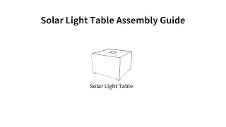 Solar Light Table Assembly Guide [upl. by Aliak]