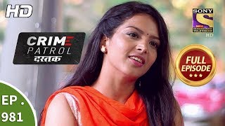 Crime Patrol Dastak  Ep 981  Full Episode  20th February 2019 [upl. by Roanne]