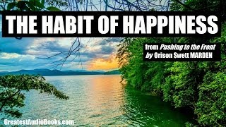 THE HABIT OF HAPPINESS 50  FULL AudioBook Excerpt by Orison Swett Marden  Greatest AudioBooks [upl. by Darcey421]