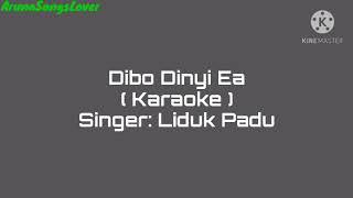 Dibo Dinyi Ea Karaoke with Lyrics  Galo Song  Liduk Padu [upl. by Ecyoj]