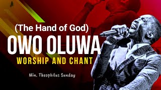 Min Theophilus Sunday  OWO OLUWA NBE LORI AYE MI The Hand of God is upon me  Msconnect Worship [upl. by Emiaj]