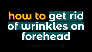 TIPS how to get rid of wrinkles on forehead [upl. by Yendroc]