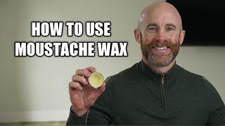 How to Use Moustache Wax The Complete Guide [upl. by Carola]