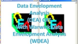 Data Envelopment Analysis DEA CRS With Warwick Data Envelopment Analysis WDEA [upl. by Idnar]