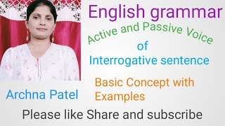 Conversion of Interrogative sentences in Passive Voice  englishgrammar  archna Patel [upl. by Imorej]