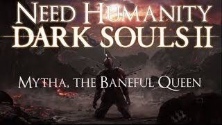 Dark Souls II Boss Guide Mytha the Baneful Queen [upl. by Belier271]