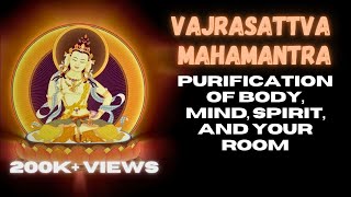 Vajrasattva Mahamantra  རྡོ་རྗེ་སེམས་དཔའ།  Eliminate Negativity around You [upl. by Behah]