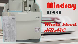 HBA1C measurement using Mindray BS 240 Fully Automatic Biochemistry Analyzer [upl. by Euqinad]