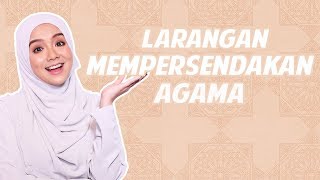 Mira Filzah Mengajar Larangan Mempersendakan Agama Agama Islam Tingkatan 4 [upl. by Rakabuba159]