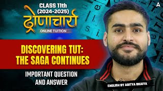 Class 11 English  Discovering Tut The Saga Continues  Imp Q amp A  By Aditya Sir [upl. by Inan256]