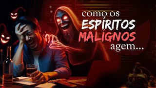 COMO OS ESPÍRITOS MALIGNOS AGEM [upl. by Einahpet]