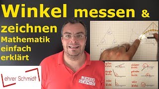 Winkel messen  Winkel zeichnen  Mathematik  einfach erklärt  Lehrerschmidt [upl. by Frankel]