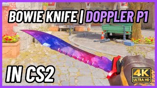 ★ CS2 Bowie Knife Doppler Phase 1  CS2 Knife InGame Showcase 4K [upl. by Ardnasxela]