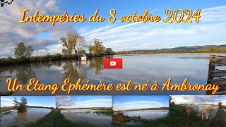 Un Etang éphémère se forme suite aux intempéries du 08102024 à Ambronay [upl. by Akitahs]