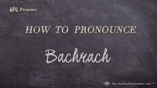 How to Pronounce Bachrach Real Life Examples [upl. by Helsie]