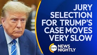 Jury Selection for Donald Trumps Case is Moving at a Snails Pace  EWTN News Nightly [upl. by O'Donovan]