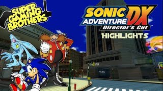 Super Gaming Bros SGB Sonic Adventure DX  Highlights [upl. by Annamarie]