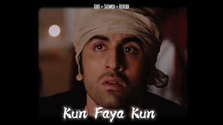 Kun Faya Kun Slowed  Reverb  AR Rehman Mohit Chauhan [upl. by Edyaw]