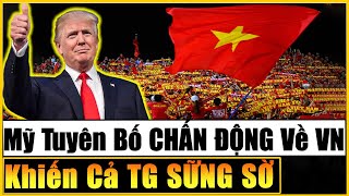 Báo Mỹ BẤT NGỜ Tuyên Bố CHẤN ĐỘNG Rằng VN Là Quốc Gia Khó CHINH PHỤC Nhất Khiến TG SỮNG SỜ [upl. by Ettenay]