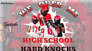 High School Hard Knocks  We Over Me  Ep1 Let the Pads Talk  An Elite Echoes Original [upl. by Omland602]