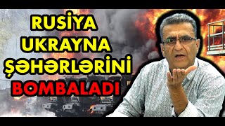 Rusiya Ukrayna şəhərlərini BOMBALADI  Kamran Həsənli quotAçıq Mikrofonquotda [upl. by Enelrae]