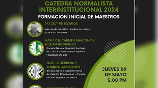 SEGUNDA SESIÓN CÁTEDRA NORMALISTA INTERINSTITUCIONAL 2024 [upl. by Koehler]