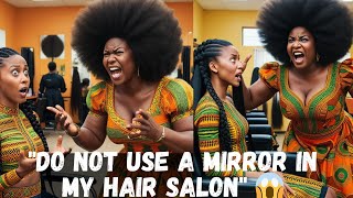 🔥IF ONLY THEY KNEW WHY MIRRORS ARE NOT ALLOWED IN HER HAIR SALON😱africanfolktales folktalestales [upl. by Amsab673]