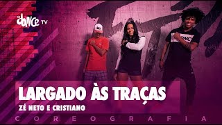 Largado às Traças  Zé Neto e Cristiano  FitDance TV Coreografia Dance Video [upl. by Shirline810]