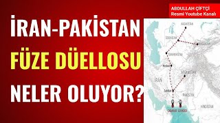 İRAN PAKİSTAN BİRBİRİNE FÜZE ATTI SAVAŞ ÇIKAR MIAbdullah Çiftçi [upl. by Halika]