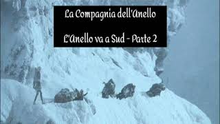 LAnello va a Sud  Parte 2 [upl. by Gregoor802]