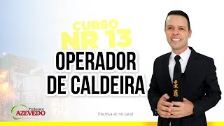 Operador de Caldeira tem direito a Periculosidade l NR 16 l Azevedo l Segurança do Trabalho l NR 13 [upl. by Amund]