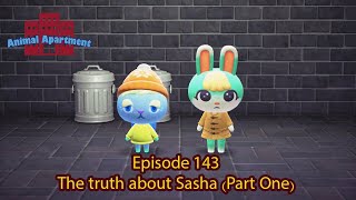 Animal Apartment ACNH 143 The truth about Sasha Part One [upl. by Nylac]