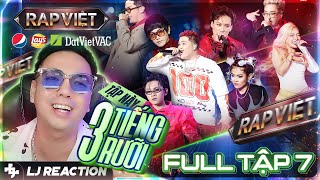 LJ Reaction  RAP VIỆT MÙA 4 Tập 7  tập này 3 tiếng rưỡi [upl. by Atteugram]